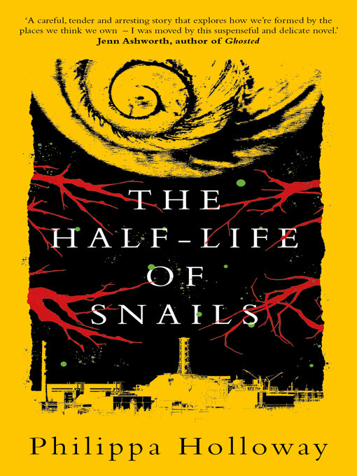 Title details for The Half-life of Snails by Philippa Holloway - Available